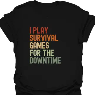 I Play Survival Games For The Downtime Retro T-Shirt
