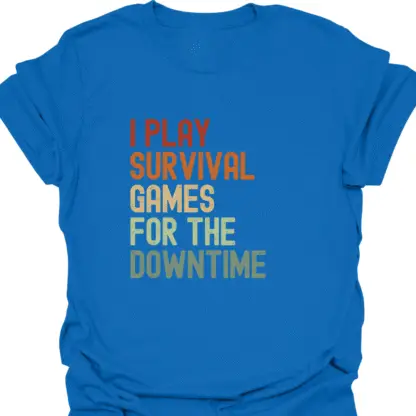 I Play Survival Games For The Downtime Retro T-Shirt - Image 11