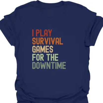 I Play Survival Games For The Downtime Retro T-Shirt - Image 12