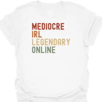 Mediocre IRL Legendary Online Retro T-Shirt - Image 10