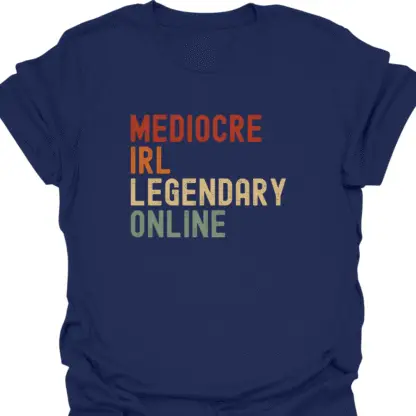 Mediocre IRL Legendary Online Retro T-Shirt - Image 12