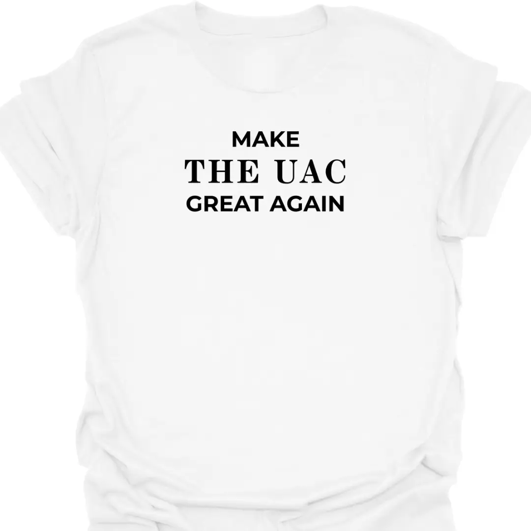 Make The UAC Great Again T-Shirt - Image 4
