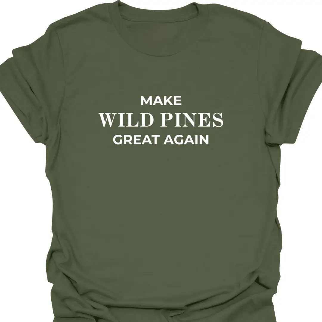 Make Wild Pines Great Again T-Shirt - Image 8
